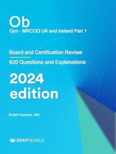 Ob/Gyn MRCOG UK and Ireland Part 1Board and Certification Review Eighth Edition