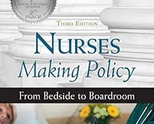 Nurses Making Policy From Bedside to Boardroom Third Edition