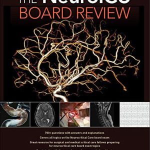 The Neuro ICU Board Review First Edition