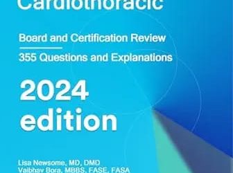 Anesthesiology Cardiothoracic Board and Certification Review 2024 Edition