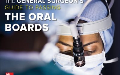 The General Surgeon’s Guide to Passing the Oral Boards First Edition