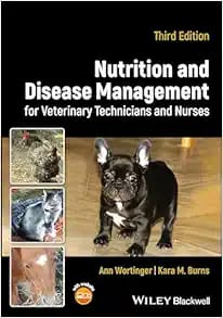 Nutrition and Disease Management for Veterinary Technicians and Nurses Third Edition