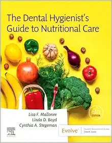 The Dental Hygienist’s Guide to Nutritional Care Sixth Edition