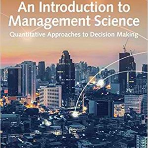 An Introduction to Management Science: Quantitative Approach Fifteenth Edition