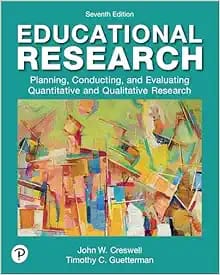 Educational Research: Planning, Conducting, and Evaluating Quantitative and Qualitative Research Seventh Edition