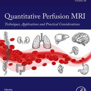 Quantitative Perfusion MRI Techniques Applications and Practical Considerations