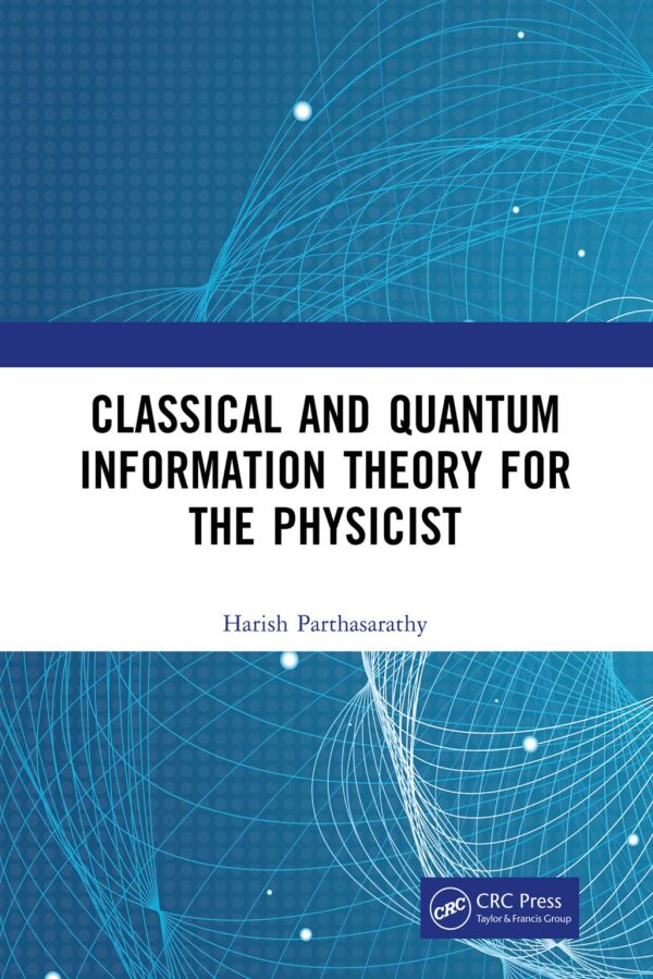 Classical and Quantum Information Theory for the Physicist First Edition