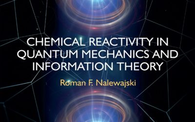 Chemical Reactivity in Quantum Mechanics and Information Theory First Edition