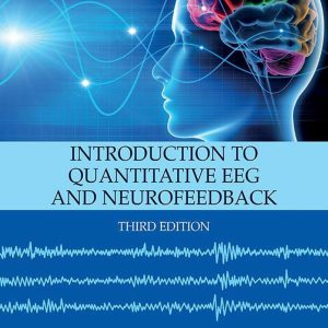 Introduction to Quantitative EEG and Neurofeedback Third Edition