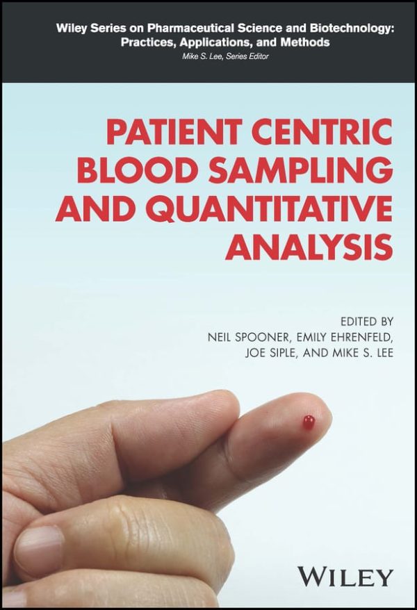 Patient Centric Blood Sampling and Quantitative Analysis First Edition