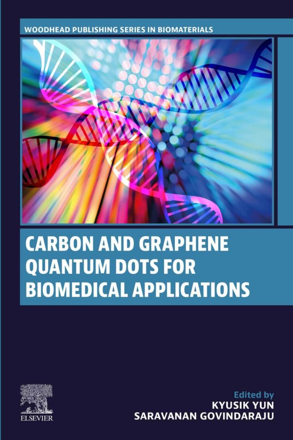 Carbon and Graphene Quantum Dots for Biomedical Applications First Edition