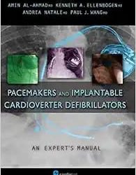 Pacemakers and Implantable Cardioverter Defibrillators An Expert’s Manual First Edition
