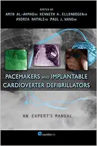 Pacemakers and Implantable Cardioverter Defibrillators An Expert’s Manual First Edition