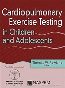 Cardiopulmonary Exercise Testing in Children and Adolescents First Edition