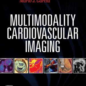 Multimodality Cardiovascular Imaging First Edition