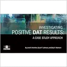 Investigation Of A Positive DAT A Case Study Approach First Edition