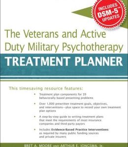 The Veterans and Active Duty Military Psychotherapy Treatment Planner First Edition