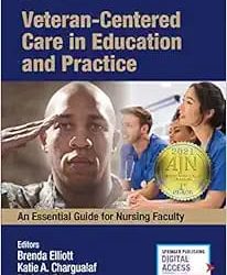 Veteran-Centered Care in Education and Practice An Essential Guide for Nursing Faculty First Edition