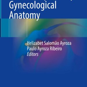 Atlas of Laparoscopic Gynecological Anatomy 2024 Edition