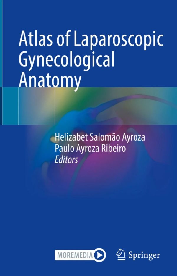 Atlas of Laparoscopic Gynecological Anatomy 2024 Edition