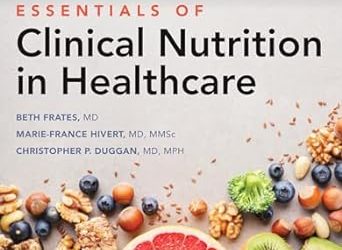 Essentials of Clinical Nutrition in Healthcare First Edition