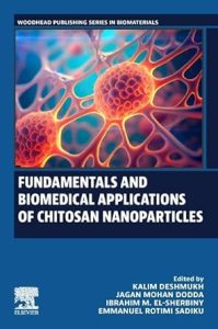 Fundamentals and Biomedical Applications of Chitosan Nanoparticles First Edition