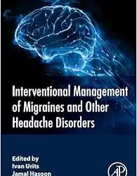 Interventional Management of Migraines and Other Headache Disorders First Edition