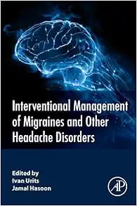 Interventional Management of Migraines and Other Headache Disorders First Edition