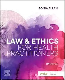 Law and Ethics for Health Practitioners Second Edition