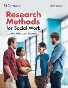 Research Methods for Social Work Tenth Edition