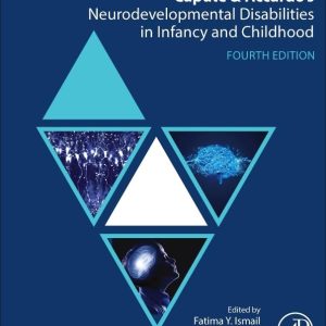 Capute and Accardo’s Neurodevelopmental Disabilities in Infancy and Childhood Fourth Edition