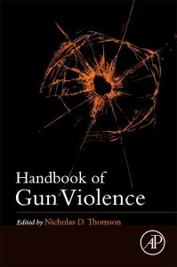 Handbook of Gun Violence First Edition
