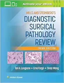 Mills and Sternberg’s Diagnostic Surgical Pathology Review Third Edition