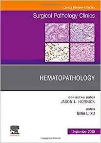 Hematopathology An Issue of Surgical Pathology Clinics Volume 16-2 First Edition