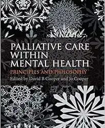Palliative Care within Mental Health: Principles and Philosophy First Edition