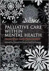 Palliative Care within Mental Health: Principles and Philosophy First Edition