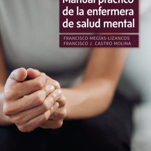 Manual Práctico De La Enfermera De Salud Mental  First Edition