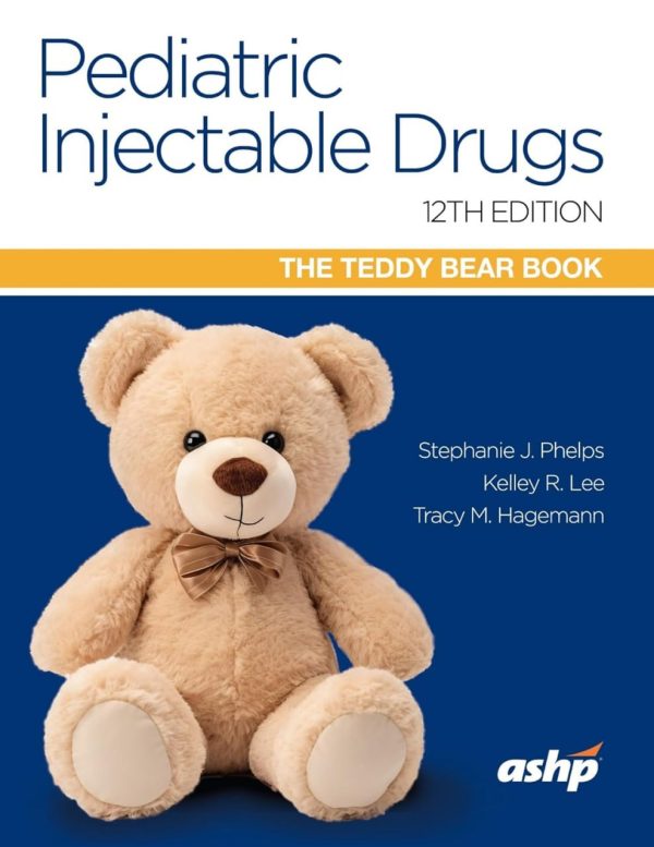 Pediatric Injectable Drugs  Twelfth Edition