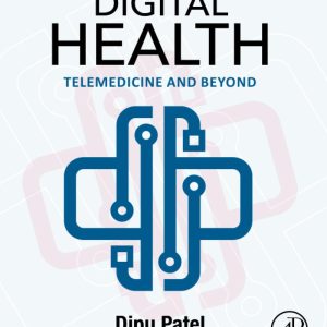 Digital Health Telemedicine and Beyond First Edition