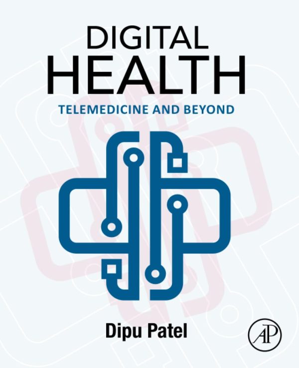 Digital Health Telemedicine and Beyond First Edition