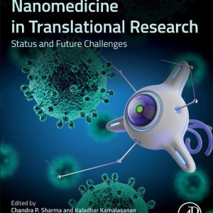 Nanomedicine in Translational Research Status and Future Challenges First Edition