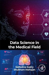Data Science in the Medical Field First Edition