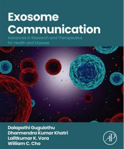 Exosome Communication Advances in Research and Therapeutics for Health and Disease First Edition