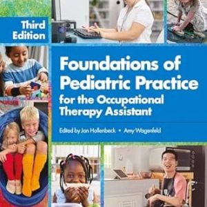 Foundations of Pediatric Practice for the Occupational Therapy Assistant Third Edition