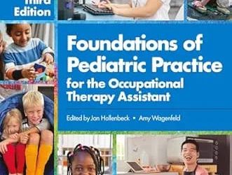 Foundations of Pediatric Practice for the Occupational Therapy Assistant Third Edition