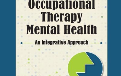 Assessments in Occupational Therapy Mental Health: An Integrative Approach Fourth Edition