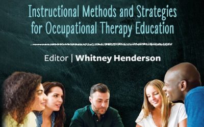 Effective Teaching: Instructional Methods and Strategies for Occupational Therapy Education First Edition