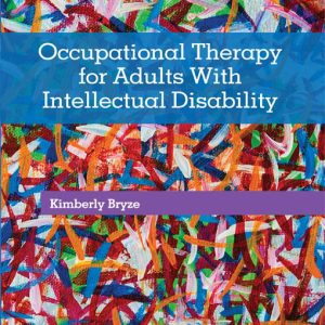 Occupational Therapy for Adults With Intellectual Disability First Edition