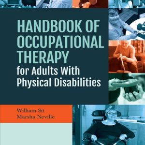 Handbook of Occupational Therapy for Adults with Physical Disabilities First Edition