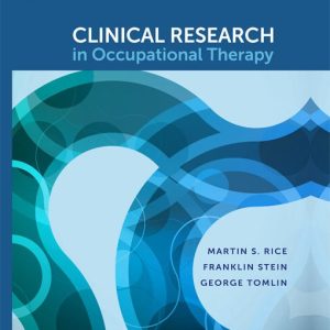 Clinical Research in Occupational Therapy Sixth Edition Sixth Edition